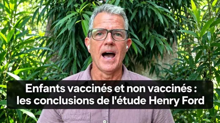Enfants vaccinés et non vaccinés : les conclusions de l’étude Henry Ford