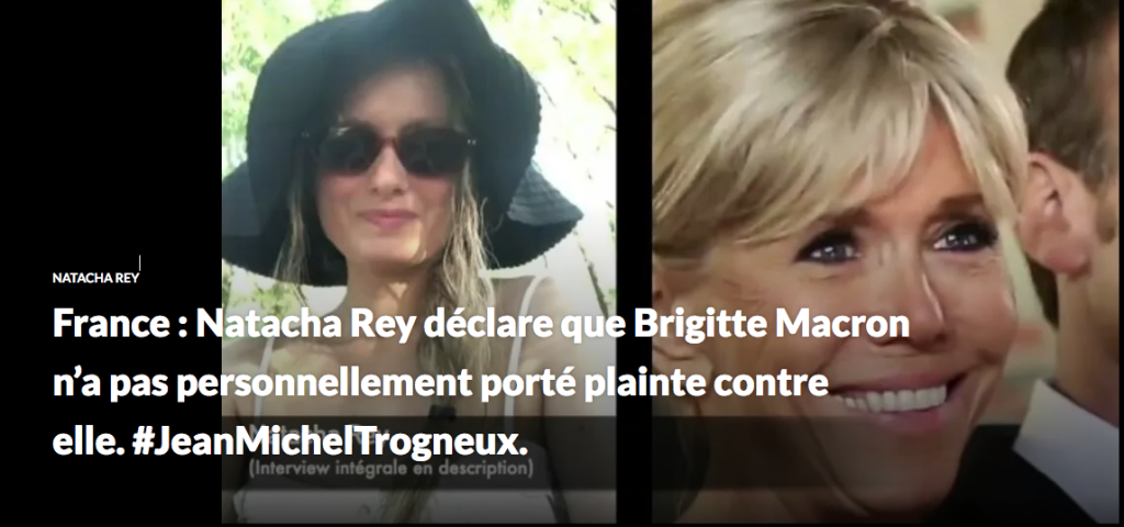 France : Natacha Rey déclare que Brigitte Macron n’a pas personnellement porté plainte contre elle. #JeanMichelTrogneux.