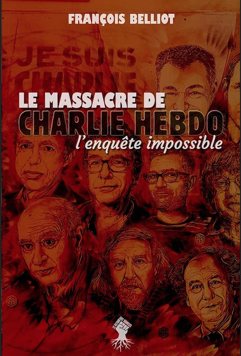 Le Massacre de Charlie Hebdo. L’enquête impossible, de François Belliot